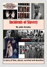 Incidents of Slavery - john brooks - 9798223926290
