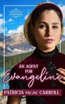 An Agent for Evangeline - Patricia PacJac Carroll - 9798223926825
