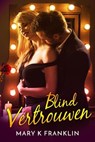 Blind vertrouwen - Mary K. Franklin - 9798223932284