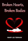 Broken Hearts, Broken Bodies - Mary Lee Tiernan - 9798223932529