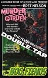 Murder Garden / Bog Fiends - Bret Nelson - 9798223937838