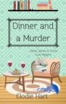 Dinner and a Murder - Elodie Hart - 9798223946199