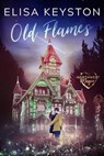 Old Flames - Elisa Keyston - 9798223949756