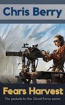 Fears Harvest - Chris Berry - 9798223951810