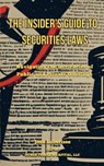 The Insider's Guide to Securities Law: Navigating the Intricacies of Public and Private Offerings - Josh Luberisse - 9798223957355