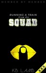 Running a Train from the Squad - KB LAMB - 9798223964537