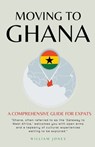 Moving to Ghana - William Jones - 9798223970569