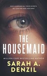 The Housemaid - Sarah A. Denzil - 9798223975373