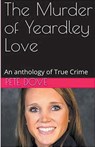 The Murder of Yeardley Love - Pete Dove - 9798224010585