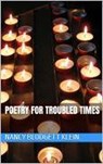 Poetry for Troubled Times - Nancy Blodgett Klein - 9798224020416