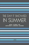 The Day It Snowed In Summer - Artici Bilingual Books - 9798224025886