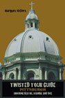 Twisted Tour Guide Pittsburgh - Marques Vickers - 9798224040117