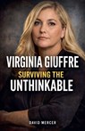 Mercer, D: Virginia Giuffre Surviving the Unthinkable - David Mercer - 9798224047215
