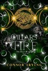 Pillars of Fire - Connor Irving - 9798224059157