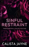 Sinful Restraint - Calista Jayne - 9798224059553