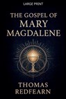 The Gospel Of Mary Magdalene - Thomas Redfearn - 9798224064205