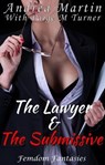 The Lawyer and the Submissive - Andrea Martin - 9798224081271
