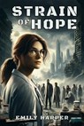 Strain of Hope - Emily Harper - 9798224088676