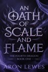 An Oath of Scale and Flame - Aron Lewes - 9798224091850