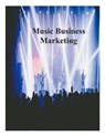 Music Business Marketing - James Bruce - 9798224094172