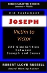 Joseph: Victim to Victor - Robert Lloyd Russell - 9798224095773