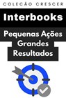 Pequenas Ações Grandes Resultados - Interbooks - 9798224097807
