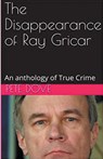 The Disappearance of Ray Gricar - Pete Dove - 9798224098095