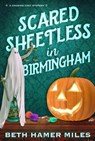 Scared Sheetless in Birmingham - Beth Hamer Miles - 9798224113101