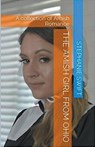 The Amish Girl From Ohio - Stephanie Swift - 9798224120161