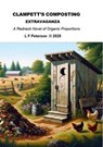 Clampett's Composting Extravaganza - Lawrence Peterson ; L F Peterson - 9798224132317