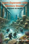Learn Esperanto with Mystery Stories - Brian Smith - 9798224135080