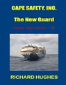 Cape Safety, Inc. - The New Guard - Richard Hughes - 9798224143931