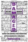 Damaged But Not Broken - Tanya Smith - 9798224155316