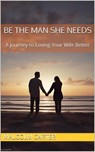 Be The Man She Needs - Malcolm Carter - 9798224157105