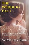 The Wedding Pact A Collection of Christian and Amish Romance - Sylvia Davidson - 9798224163144