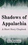 Shadows of Appalachia - D.L. Winchester - 9798224199297