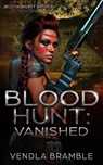 Blood Hunt: Vanished - VENDLA BRAMBLE - 9798224215249