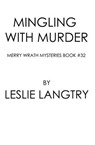 Mingling With Murder - Leslie Langtry - 9798224220977