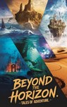 Beyond the Horizon - James Alexander Harrison - 9798224225361