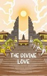 The Divine Love - Shivani - 9798224228348