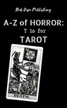 T is for Tarot - Barend Nieuwstraten III ; Doris V. Sutherland ; Chris Hewitt ; Scott Chaddon ; Gaetan Battaglia ; Donna Cuttress ; D.J. Moore ; Eddie Spohn ; Garrett Rowlan ; Layla Morgan Wilde ; Lesley Drane ; Saffira Raine ; Verona Jones - 9798224250554