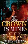 The Crown is Mine 2 - Warren Holloway - 9798224252312