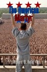 The American Martyr - Richard W. Kelly - 9798224252374