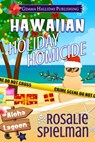 Hawaiian Holiday Homicide - Rosalie Spielman - 9798224272303