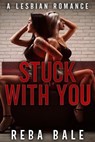 Stuck with You - Reba Bale - 9798224283682