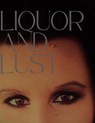 Liquor and Lust - Melissa C - 9798224291106