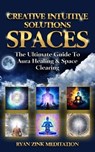 Creative Intuitive Solutions Spaces Ryan Zink Meditation - Ryan Zink - 9798224291878