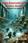 Learn Esperanto with Mystery Stories - Brian Smith - 9798224297665