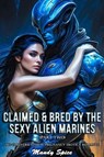 Claimed & Bred By The Sexy Alien Marines (Part Two): Sci-Fi Reverse Harem Pregnancy Erotica Romance - Mandy Spice - 9798224320219