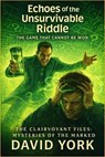 Echoes of the Unsurvivable Riddle: The Game That Cannot Be Won - David York - 9798224320950